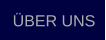 ÜBER UNS